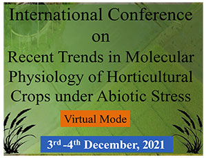 International Conference on Recent Trends in Molecular Physiology of Horticultural Crops under Abiotic Stress