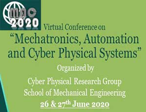 Virtual Conference on Mechatronics, Automation and Cyber Physical Systems