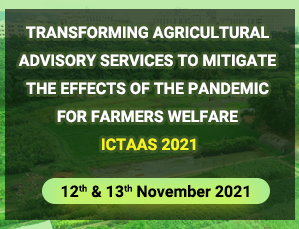 Transforming Agricultural Advisory Services To Mitigate The Effects Of The Pandemic For Farmers Welfare - ICTAAS-2021