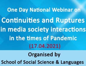 One Day National Webinar on continuities and ruptures In mediasociety interactions In the times of pandemic